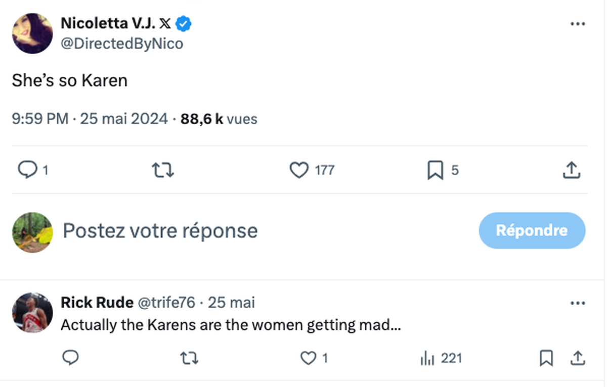 - Elle est tellement Karen. - En réalité, les Karen sont les femmes qui se sont énervées.