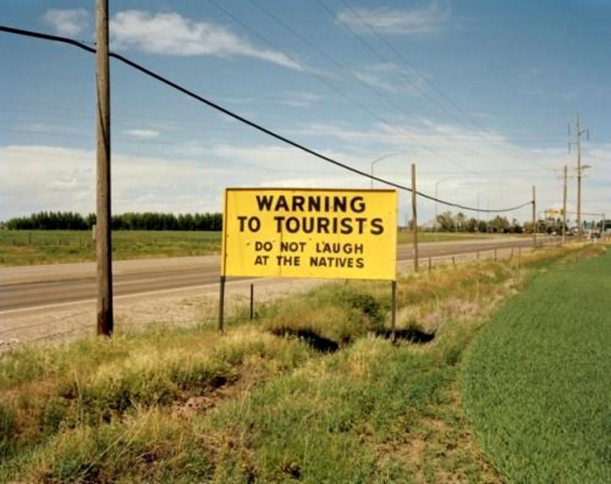 «Warnung an Touristen: Lachen Sie nicht über die Einheimischen.»