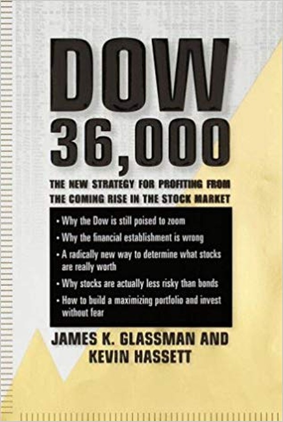 James Glassman, Kevin Hassett: Dow 36,000