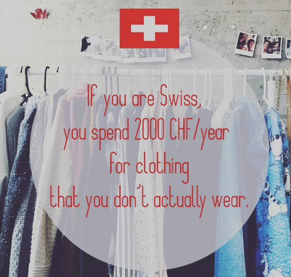 Zu Deutsch: «Schweizer geben 2000 Franken pro Jahr für Kleider aus, die sie schlussendlich nicht tragen.»