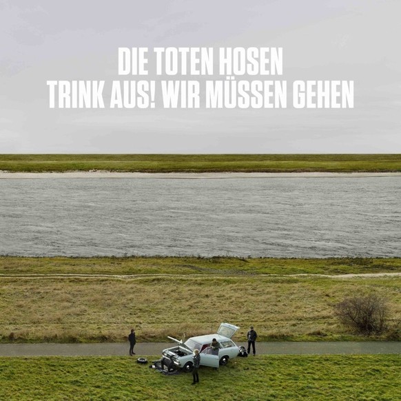 Die Toten Hosen – Trink aus! Wir müssen gehen Cover