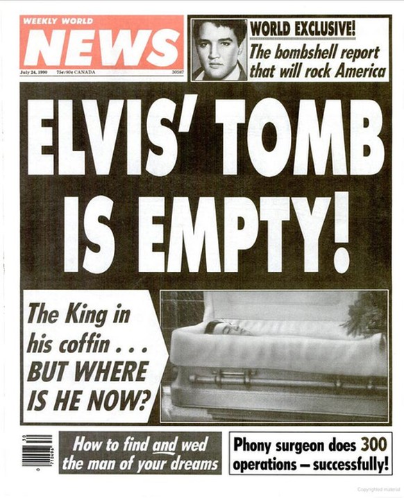 elvis fake news presley weekly world news http://diegorottman.soup.io/since/273920556?mode=own