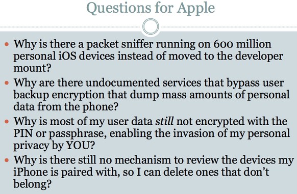 Zdziarski hat in seinem Vortrag einige wichtige Fragen an Apple formuliert. Die Antworten stehen aus.