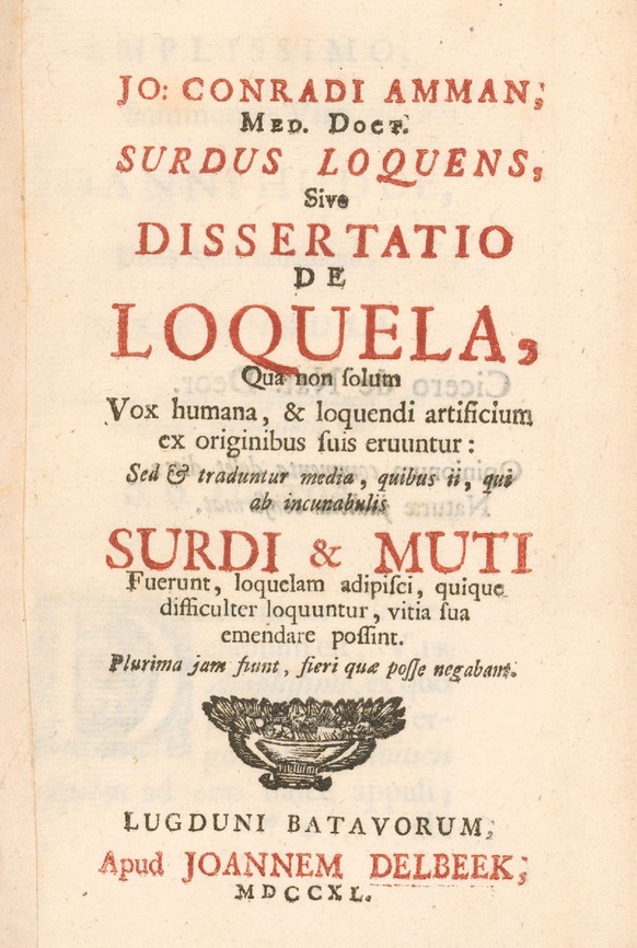 Titelseite des Surdus loquens von Johann Konrad Ammann, 1692.
https://www.e-rara.ch/zuz/content/zoom/13173611