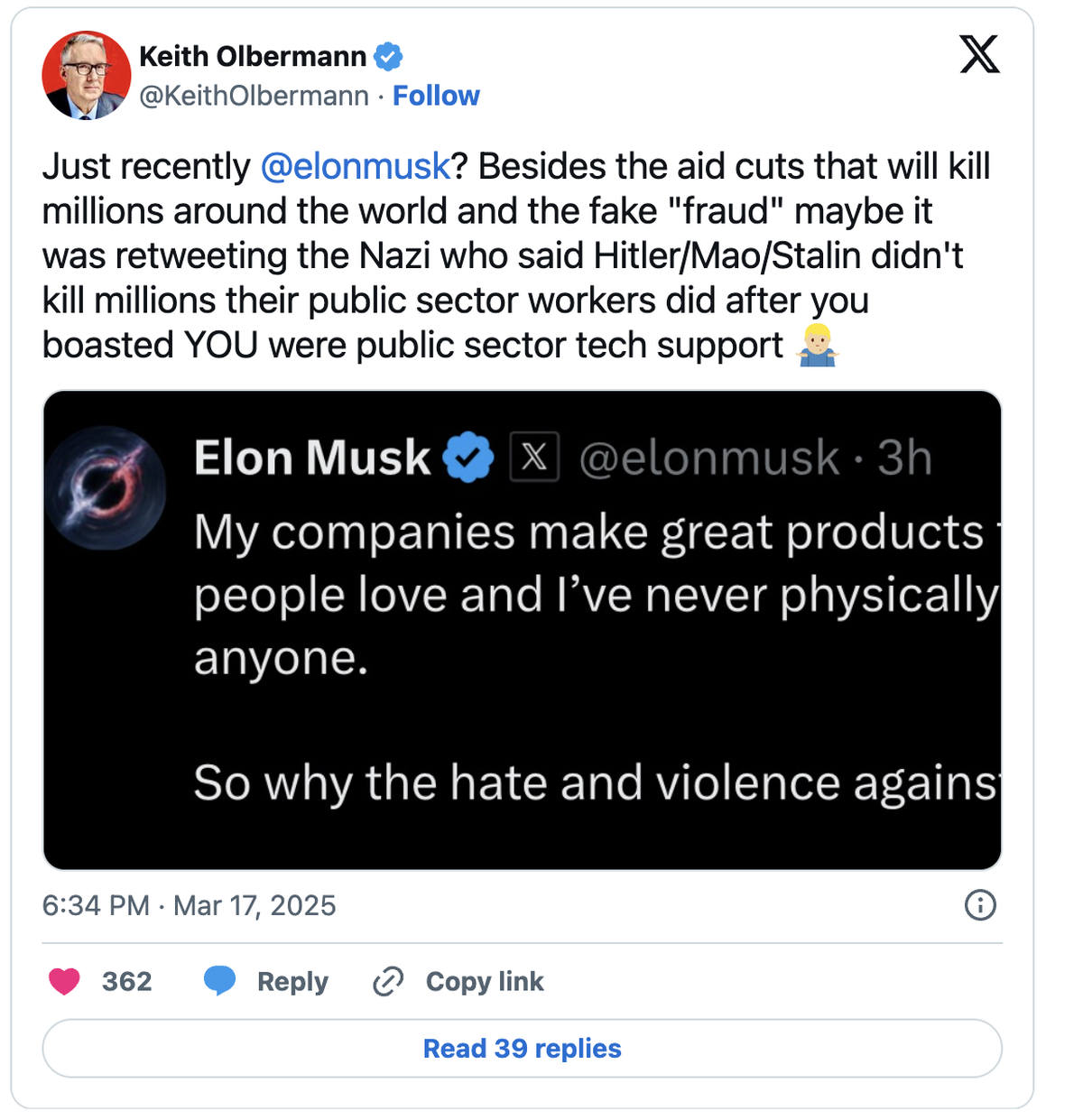«Erst kürzlich, Elon? Abgesehen von den Hilfskürzungen, die Millionen Menschen auf der ganzen Welt umbringen werden, war es vielleicht der Retweet des Nazis, der behauptete, Hitler/Mao/Stalin hätten n ...