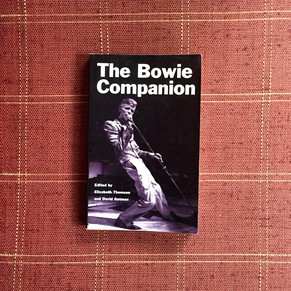 The Bowie Companion (1996) –&nbsp;Elizabeth Thomson, 
		
 	
 	
 
 
 
 
 
 
 
 	
 	
 	

		
		
			
		
		 
		
		
			
			
			
				David Gutman.