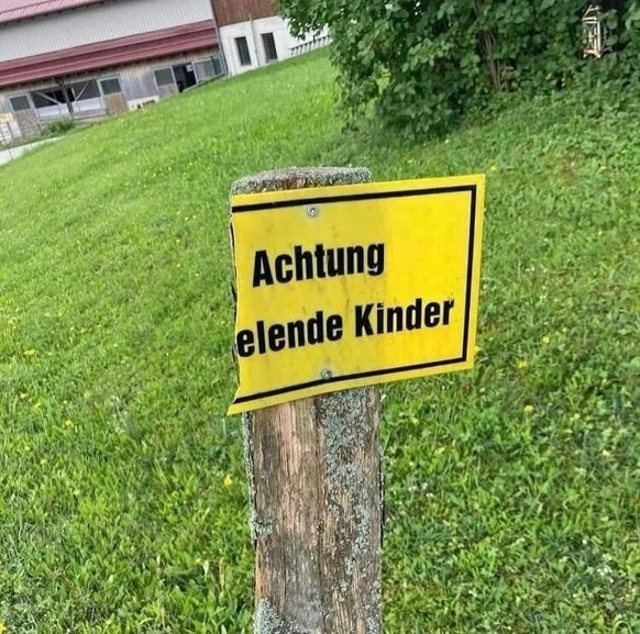 Faildienstag: Schild: Elende Kinder