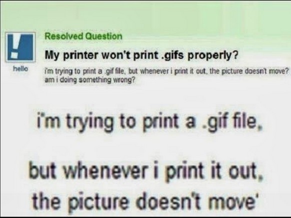 «Ich versuche eine GIF-Datei zu drucken, aber immer wenn ich es ausdrucke, bewegt sich das Bild nicht? Mache ich etwas falsch?»