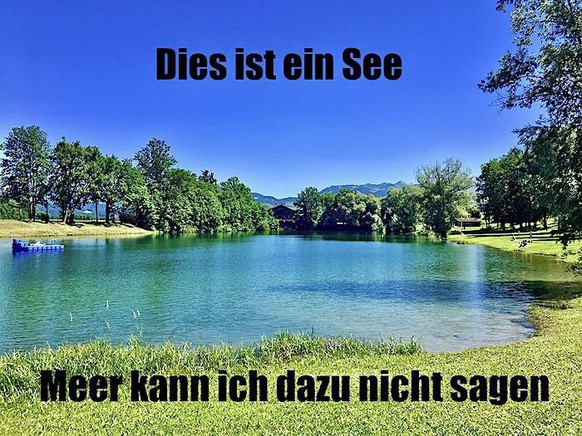 Es ist genau das, wonach es aussieht: PICDUMP.\n«Wenn ich die See seh, brauch ich kein Meer mehr»