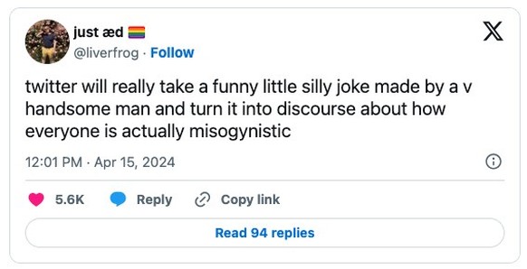 «Twitter nimmt da tatsächlich einen lustigen, kleinen, dummen Witz eines sehr gut aussehenden Mannes und macht daraus einen Diskurs, wie wir alle eigentlich frauenfeindlich sind.»